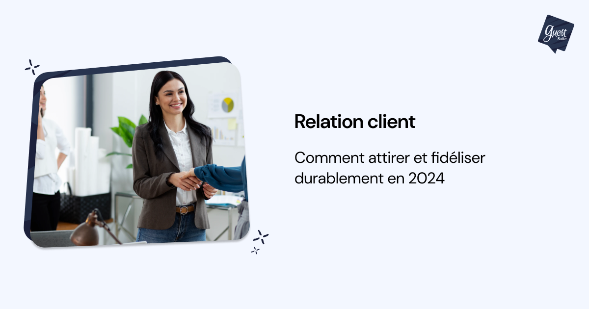 Relation client : Définition, avantages & conseils