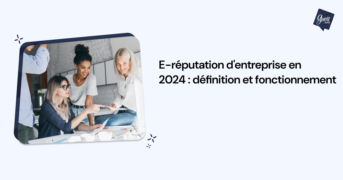 E-réputation d'entreprise en 2026 : définition et fonctionnement