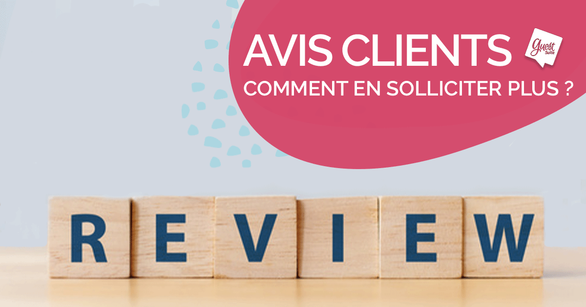 Comment demander des avis à vos clients?