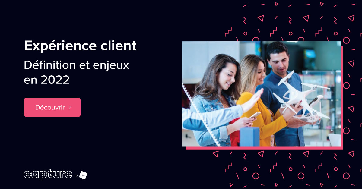 Experience Client Definition Et Enjeux En 22
